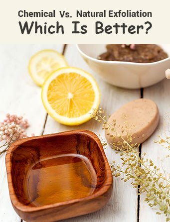 Chemical Vs. Natural Exfoliation: Which Is Better? - Saughaat.com